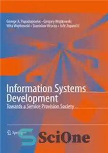 دانلود کتاب Information Systems Development: Towards a Service Provision Society – توسعه سیستم های اطلاعاتی: به سوی جامعه ارائه خدمات