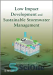 دانلود کتاب Low Impact Development and Sustainable Stormwater Management – توسعه با تأثیر کم و مدیریت پایدار آب طوفان