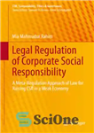 دانلود کتاب Legal Regulation of Corporate Social Responsibility: A Meta-Regulation Approach of Law for Raising CSR in a Weak Economy...