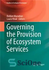 دانلود کتاب Governing the Provision of Ecosystem Services – حاکم بر ارائه خدمات اکوسیستمی 