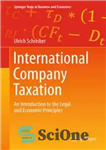 دانلود کتاب International Company Taxation: An Introduction to the Legal and Economic Principles مالیات شرکت های بین المللی: مقدمه... 