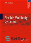 دانلود کتاب Flexible Multibody Dynamics – دینامیک چند بدنه انعطاف پذیر