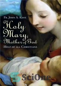 دانلود کتاب Holy Mary, Mother Of God: Help Of All Christians – مریم مقدس، مادر خدا: کمک همه مسیحیان
