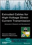 دانلود کتاب Extruded Cables For High-Voltage Direct-Current Transmission: Advances in Research and Development – کابل های اکسترود شده برای انتقال...