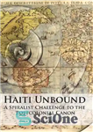 دانلود کتاب Haiti Unbound: A Spiralist Challenge to the Postcolonial Canon – هائیتی بدون محدودیت: یک چالش مارپیچی برای قانون...