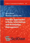 دانلود کتاب Flexible Approaches in Data, Information and Knowledge Management – رویکردهای انعطاف پذیر در مدیریت داده، اطلاعات و دانش