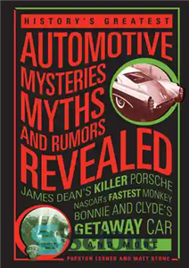 دانلود کتاب History’s Greatest Automotive Mysteries, Myths, and Rumors Revealed: James Dean’s Killer Porsche, NASCAR’s Fastest Monkey, Bonnie and Clyde’s...