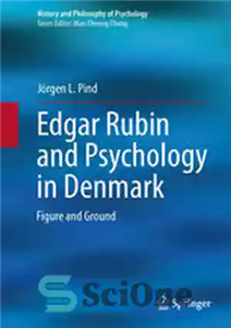 دانلود کتاب Edgar Rubin and Psychology in Denmark: Figure and Ground – ادگار روبین و روانشناسی در دانمارک: شکل و...