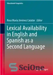 دانلود کتاب Lexical Availability in English and Spanish as a Second Language – در دسترس بودن واژگانی در انگلیسی و...