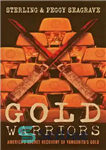 دانلود کتاب Gold Warriors: America’s Secret Recovery of Yamashita’s Gold – جنگجویان طلا: بازیابی مخفی آمریکا از طلای یاماشیتا