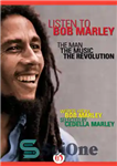 دانلود کتاب Listen to Bob Marley: The Man, the Music, the Revolution – به آهنگ Bob Marley: The Man, the...