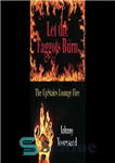 دانلود کتاب Let the Faggots Burn: The Upstairs Lounge Fire – بگذارید Fagots Burn: The Upstairs Lounge Fire