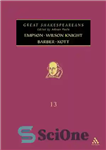دانلود کتاب Empson, Wilson Knight, Barber, Kott: Great Shakespeareans: Volume XIII – امپسون، ویلسون نایت، باربر، کات: شکسپیریان بزرگ: جلد...
