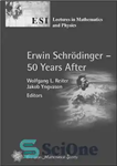 دانلود کتاب Erwin Schroedinger – 50 years after – اروین شرودینگر – 50 سال بعد