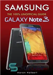 دانلود کتاب Samsung Galaxy Note 3: The 100% Unofficial User Guide – Samsung Galaxy Note 3: راهنمای کاربر 100٪ غیر...
