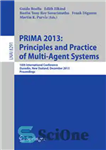 دانلود کتاب PRIMA 2013: Principles and Practice of Multi-Agent Systems: 16th International Conference, Dunedin, New Zealand, December 1-6, 2013. Proceedings...