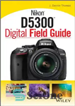 دانلود کتاب Nikon D5300 Digital Field Guide – راهنمای میدان دیجیتال Nikon D5300