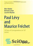 دانلود کتاب Paul L├⌐vy and Maurice Fr├⌐chet: 50 Years of Correspondence in 107 Letters – پل ل├⌐وی و موریس فر├⌐چت:...