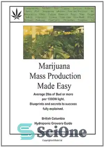 دانلود کتاب Marijuana Mass Production Made Easy: British Columbia Hydroponic Growers Guide – تولید انبوه ماری جوانا آسان است: راهنمای... 