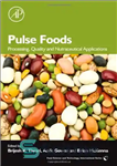 دانلود کتاب Pulse Foods: Processing, Quality and Nutraceutical Applications – غذاهای پالس: پردازش، کیفیت و کاربردهای غذایی