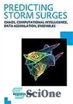 دانلود کتاب Predicting storm surges : chaos, computational intelligence, data assimilation, ensembles – پیش بینی موج های طوفان: هرج و...