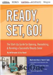 دانلود کتاب Ready, Set, Go! The Start-Up Guide for Opening, Remodeling & Running a Successful Beauty Salon – آماده، به...