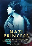 دانلود کتاب Nazi Princess: Hitler, Lord Rothermere and Princess Stephanie von Hohenlohe – شاهزاده خانم نازی: هیتلر ، لرد روترمر...