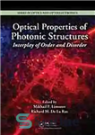 دانلود کتاب Optical properties of photonic structures : interplay of order and disorder – خواص نوری ساختارهای فوتونی: تأثیر متقابل...