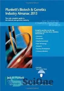 دانلود کتاب Plunkett’s Biotech & Genetics Industry Almanac 2013: Biotech & Genetics Industry Market Research, Statistics, Trends & Leading Companies...