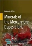 دانلود کتاب Minerals of the mercury ore deposit Idria – مواد معدنی معدن جیوه کانسار ادریا