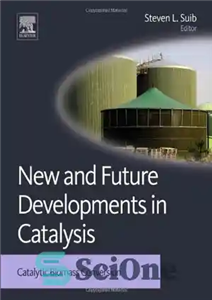 دانلود کتاب New and Future Developments in Catalysis: Catalytic Biomass Conversion – تحولات جدید و آینده در کاتالیز: تبدیل زیست...
