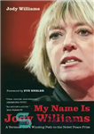 دانلود کتاب My Name Is Jody Williams: A Vermont Girl’s Winding Path to the Nobel Peace Prize – نام من...