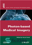 دانلود کتاب Photon-Based Medical Imagery – تصاویر پزشکی مبتنی بر فوتون
