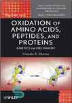 دانلود کتاب Oxidation of Amino Acids, Peptides, and Proteins: Kinetics and Mechanism – اکسیداسیون اسیدهای آمینه، پپتیدها و پروتئین ها:...