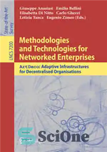 دانلود کتاب Methodologies and Technologies for Networked Enterprises: ArtDeco: Adaptive Infrastructures for Decentralised Organisations – روش‌ها و فناوری‌ها برای شرکت‌های...