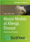 دانلود کتاب Mouse Models of Allergic Disease: Methods and Protocols – مدل‌های موشی بیماری آلرژیک: روش‌ها و پروتکل‌ها