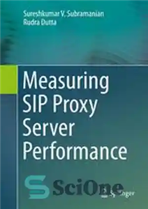 دانلود کتاب Measuring SIP Proxy Server Performance – اندازه گیری عملکرد سرور پروکسی SIP 