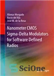 دانلود کتاب Nanometer CMOS Sigma-Delta Modulators for Software Defined Radio – مدولاتورهای نانومتری CMOS Sigma-Delta برای رادیو تعریف شده با...
