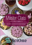 دانلود کتاب Master class with Toba Garrett: cake artistry and advanced decorating techniques – کلاس مستر با توبا گرت: کیک...