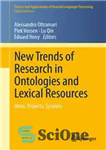 دانلود کتاب New Trends of Research in Ontologies and Lexical Resources: Ideas, Projects, Systems – روندهای جدید تحقیق در هستی...