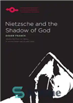 دانلود کتاب Nietzsche and the Shadow of God – نیچه و سایه خدا