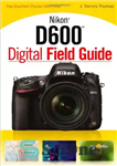 دانلود کتاب Nikon D600 Digital Field Guide – راهنمای میدان دیجیتال Nikon D600