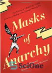 دانلود کتاب Masks Of Anarchy: The History Of A Radical Poem, From Percy Shelley To The Triangle Factory Fire –...