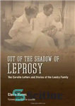 دانلود کتاب Out of the Shadow of Leprosy: The Carville Letters and Stories of the Landry Family – خارج از...