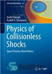 دانلود کتاب Physics of Collisionless Shocks: Space Plasma Shock Waves – فیزیک شوک های بدون برخورد: امواج شوک پلاسمای فضایی