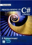 دانلود کتاب Programming in C#: A Primer – برنامه نویسی در سی شارپ: پرایمر