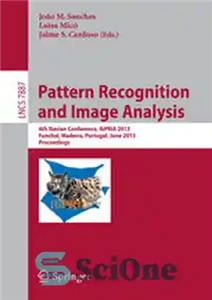 دانلود کتاب Pattern Recognition and Image Analysis: 6th Iberian Conference, IbPRIA 2013, Funchal, Madeira, Portugal, June 5-7, 2013. Proceedings –...