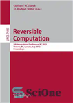 دانلود کتاب Reversible Computation: 5th International Conference, RC 2013, Victoria, BC, Canada, July 4-5, 2013. Proceedings – محاسبات برگشت پذیر:...