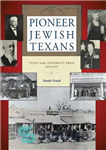 دانلود کتاب Pioneer Jewish Texans – یهودیان پیشگام تگزاس