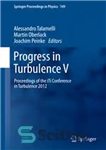 دانلود کتاب Progress in Turbulence V: Proceedings of the iTi Conference in Turbulence 2012 – Progress in Turbulence V: Proceedings...